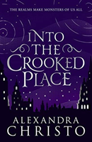 Into the Crooked Place