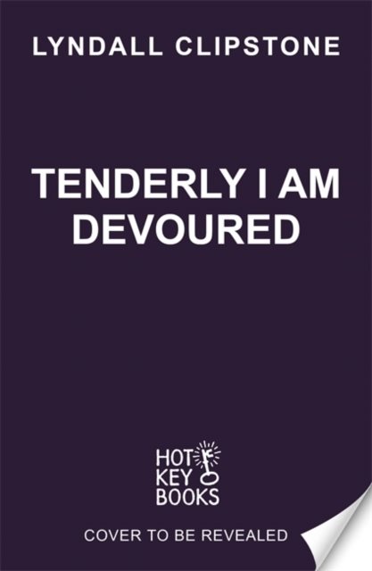 Tenderly I am Devoured