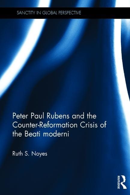 Peter paul rubens and the counter-reformation crisis of the beati moderni