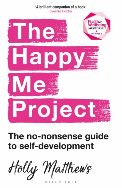 Happy Me Project - The no-nonsense guide to self-development