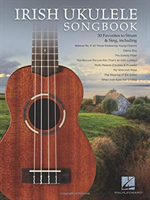 Irish Ukulele Songbook - 30 favorites to strum & sing