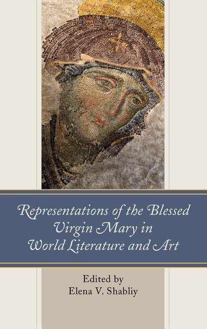 Representations of the blessed virgin mary in world literature and art