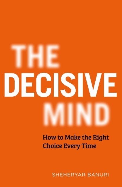 The Decisive Mind