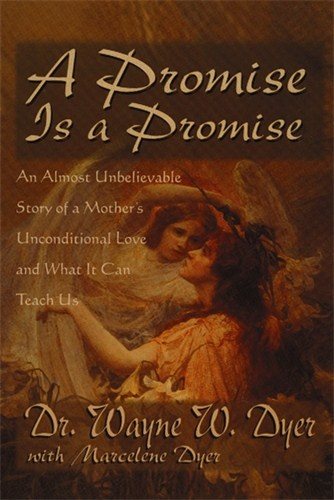 A Promise Is A Promise : An Almost Unbelieveable Story of a Mother