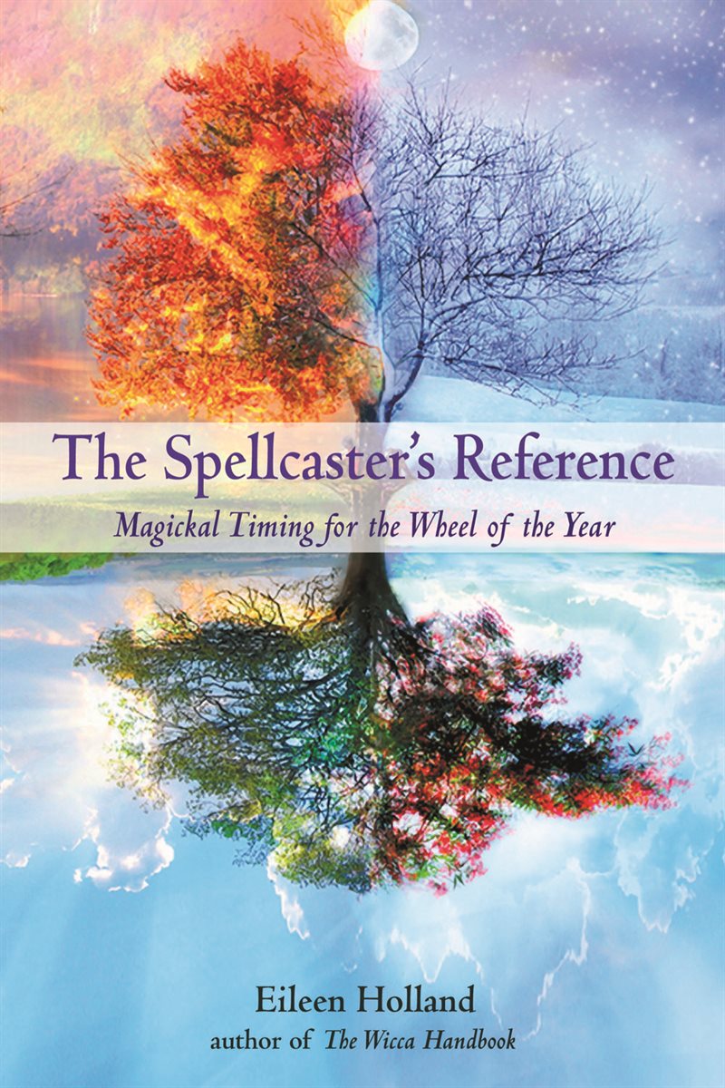 Spellcasters reference - magickal timing for the wheel of the year