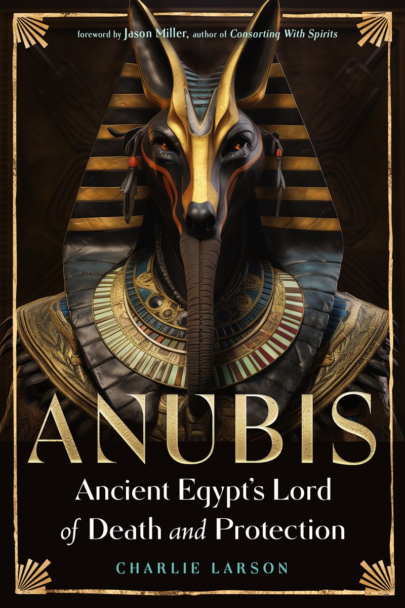 Anubis—Ancient Egypt’s Lord of Death and Protection