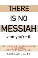 There Is No Messiah - And Youre It