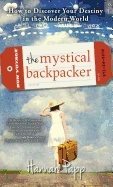 Mystical Backpacker : How to Discover Your Destiny in the Modern World