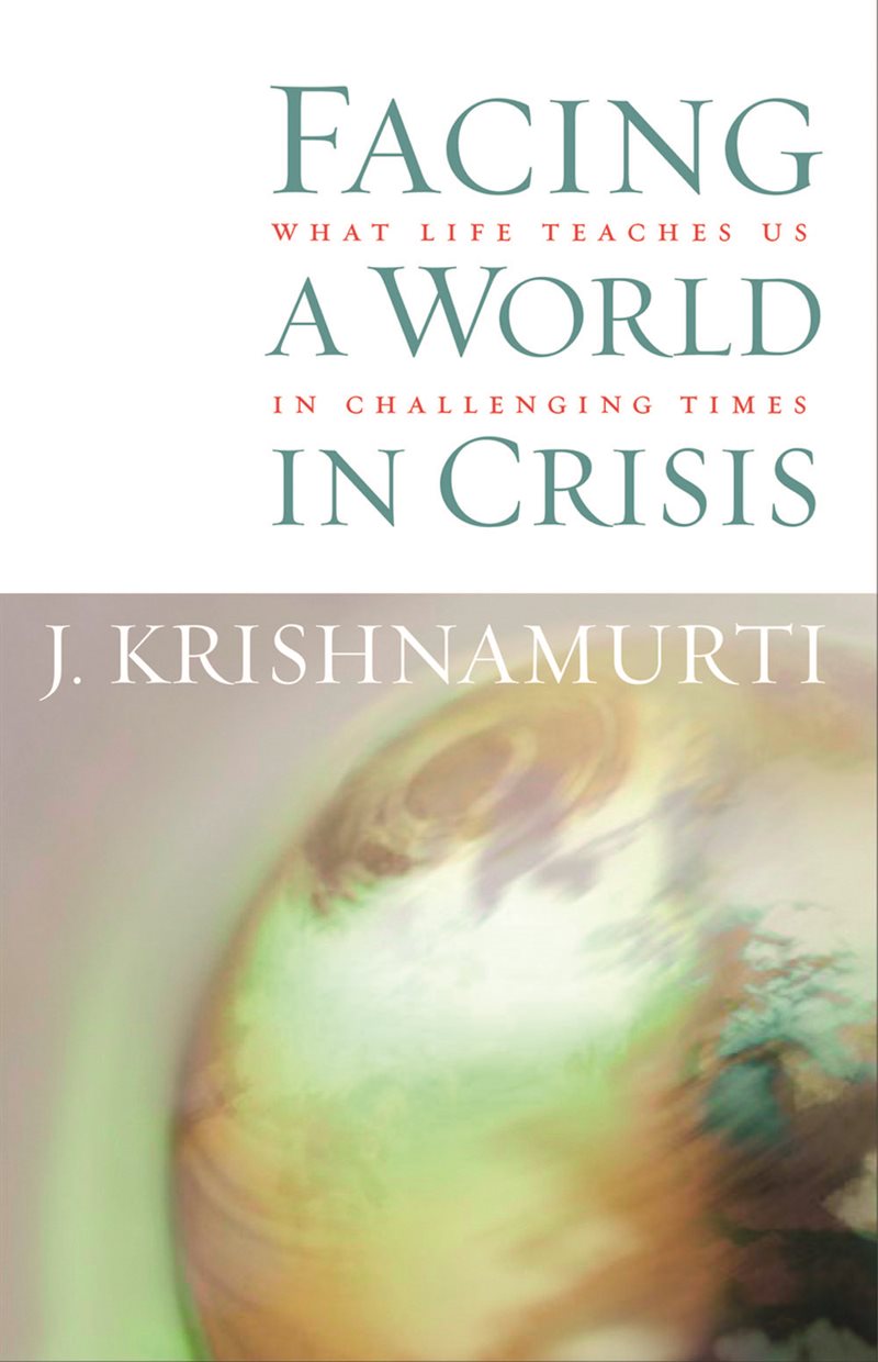 Facing a world in crisis - what life teaches us in challenging times