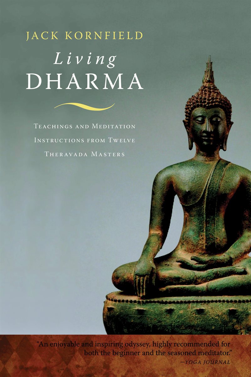 Living Dharma: Teachings and Meditation Instructions from Twelve Theravada Masters