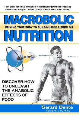 Macrobiotic Nutrition: Discover How To Unleash The Anabolic