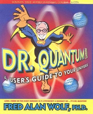 Dr. Quantum Presents: A User