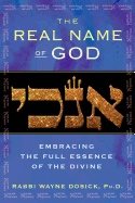 Real Name Of God : Embracing the Full Essence of the Divine