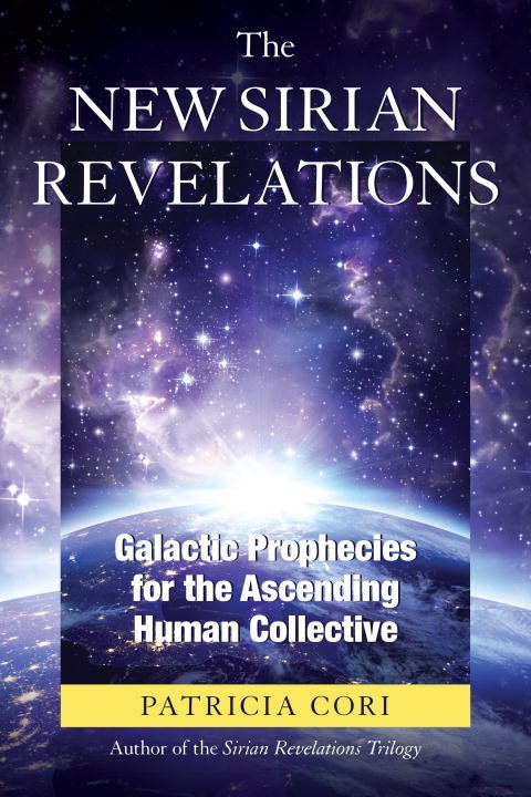 New sirian revelations - galactic prophecies for the ascending humancollect
