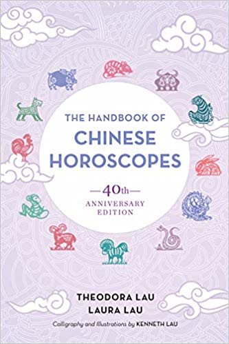 The Handbook of Chinese Horoscopes: 40th Anniversary Edition