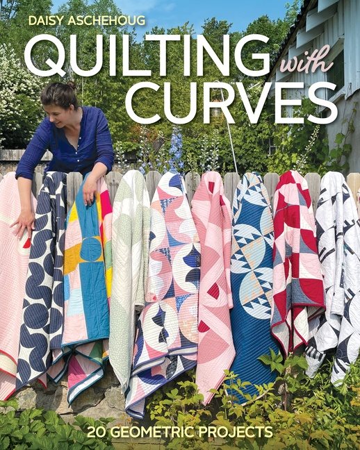 Quilting With Curves : 20 Geometric Projects