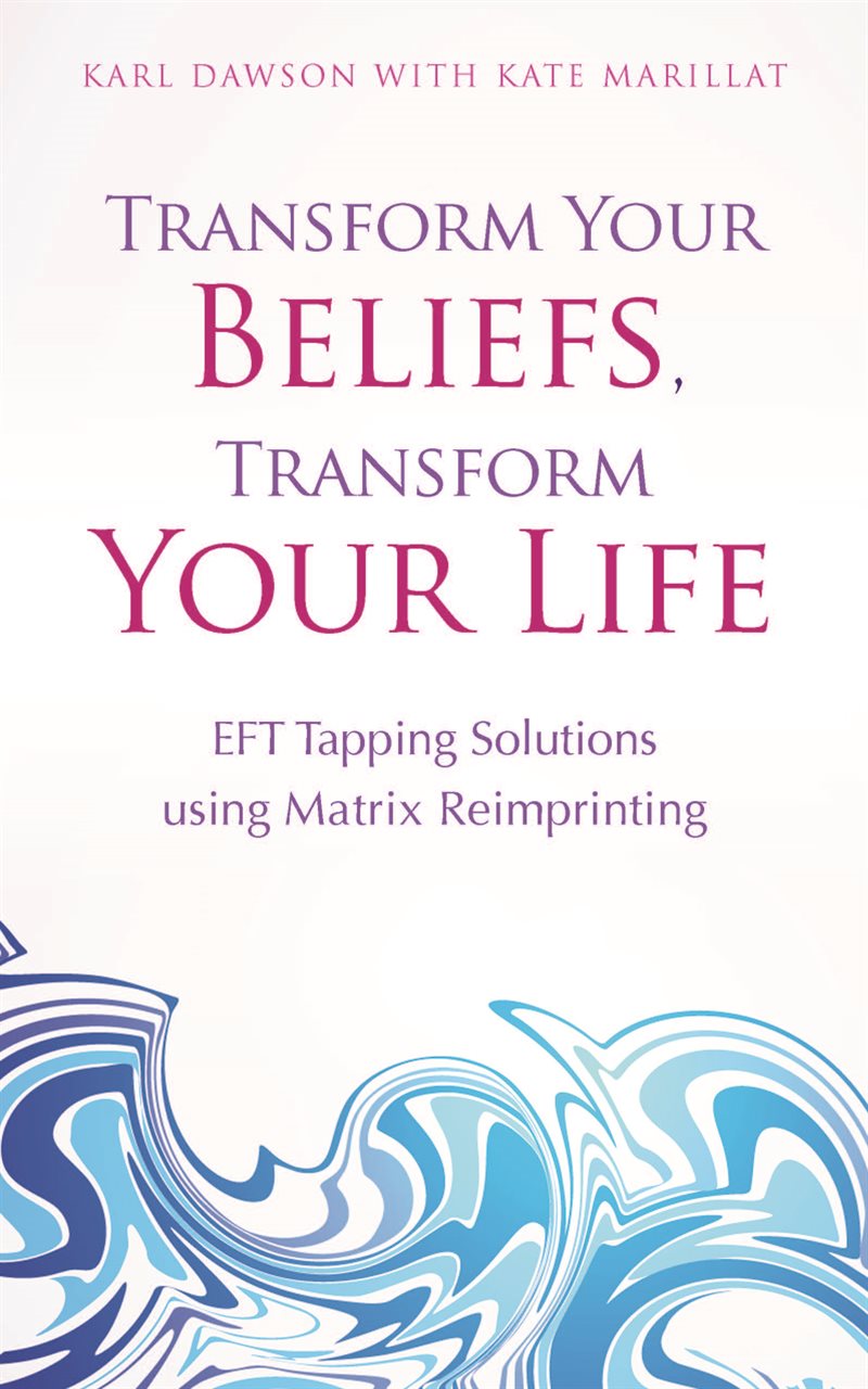 Transform your beliefs, transform your life - eft tapping  using matrix rei