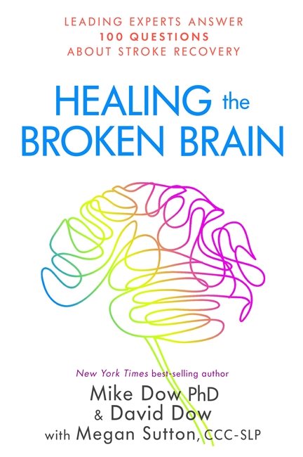 Healing the broken brain - leading experts answer 100 questions about strok