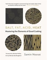 Salt, fat, acid, heat - mastering the elements of good cooking