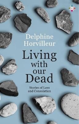 Living with Our Dead