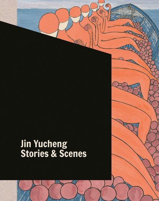 Jin Yucheng : Stories and Scenes