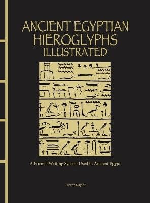 Ancient Egyptian Hieroglyphs Illustrated