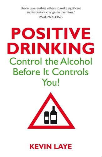 Positive drinking - control the alcohol before it controls you