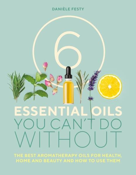 6 Essential Oils You Can