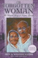 Forgotten Woman : The Untold Story of Kastur Gandhi