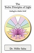 Twelve Principles Of Light : Healing for a Modern World