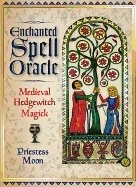 Enchanted Spell Oracle : Medieval Hedgewitch Magick