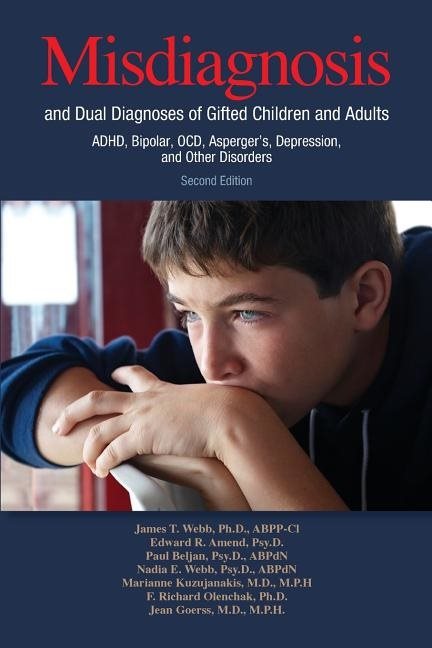 Misdiagnosis And Dual Diagnosis Of Gifted Children And Adults