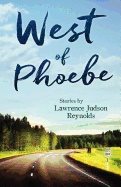 West Of Phoebe : Short Stories