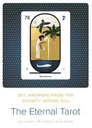 Eternal Tarot - Book And Card Set : Get Answers from the Divinity Within You