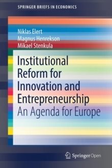 Institutional Reform for Innovation and Entrepreneurship: An Agenda for Eur