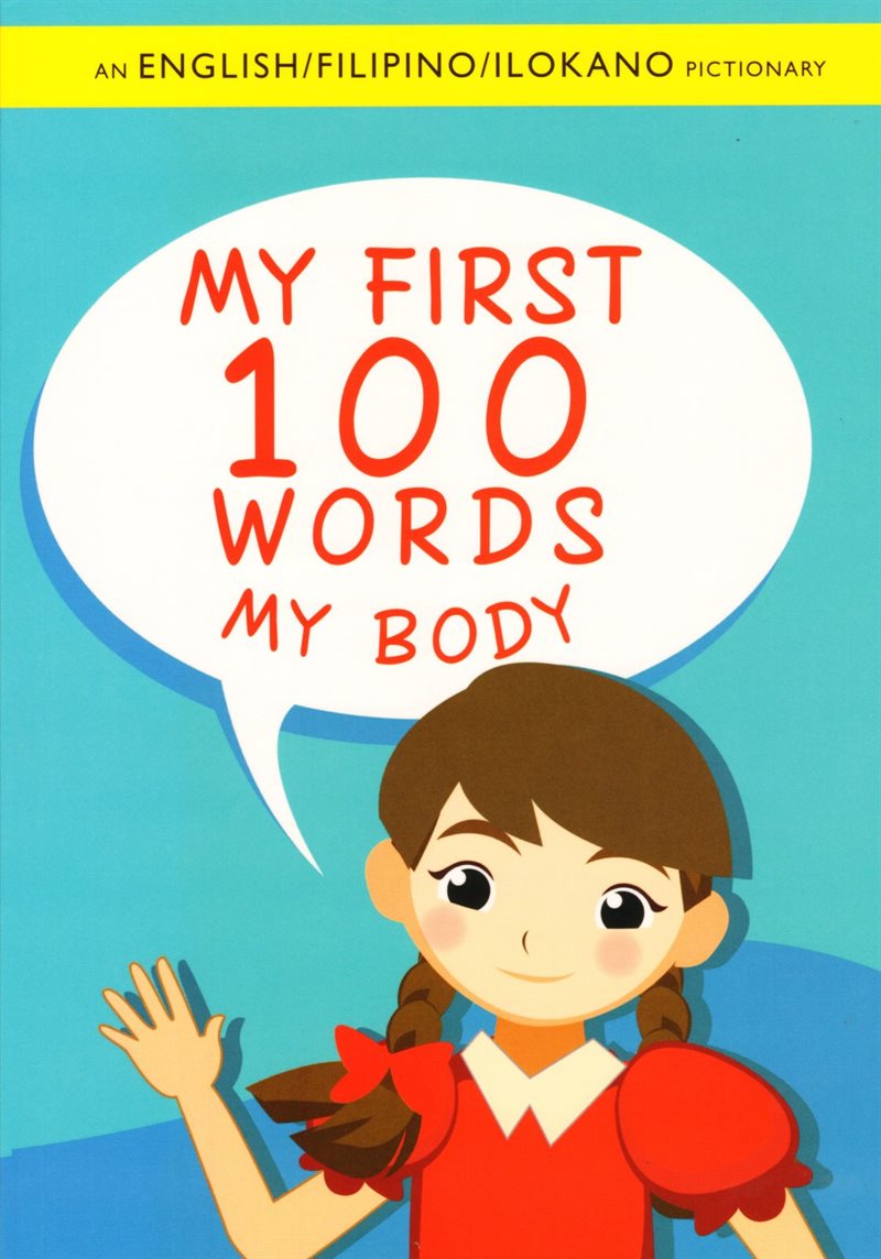 My First 100 Words: My Body (Engelska, English/Filipino/Ilokano)