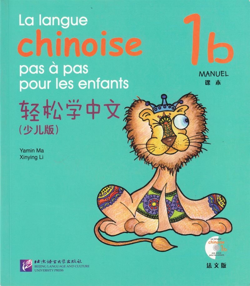 La langue chinoise pas à pas pour les enfants: Niveau 1, 1 b, Manuel (Kinesiska)