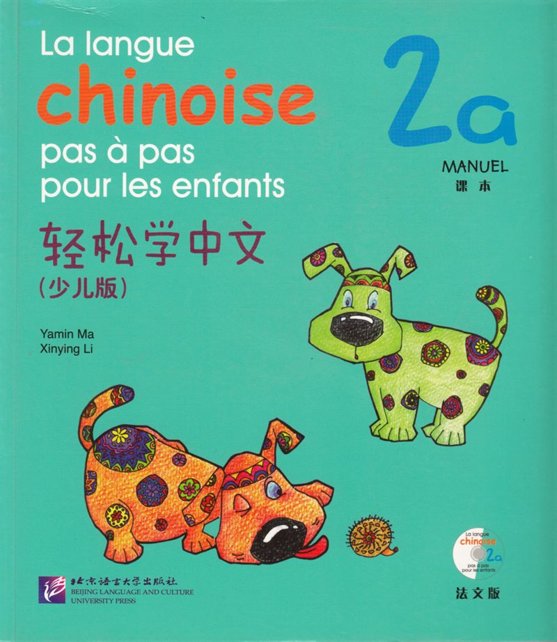 La langue chinoise pas à pas pour les enfants: Niveau 2, 2 a, Manuel