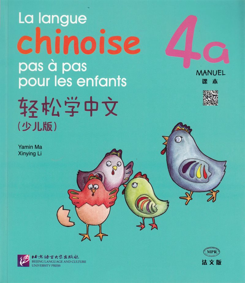 La langue chinoise pas à pas pour les enfants: Niveau 4, 4 a, Manuel