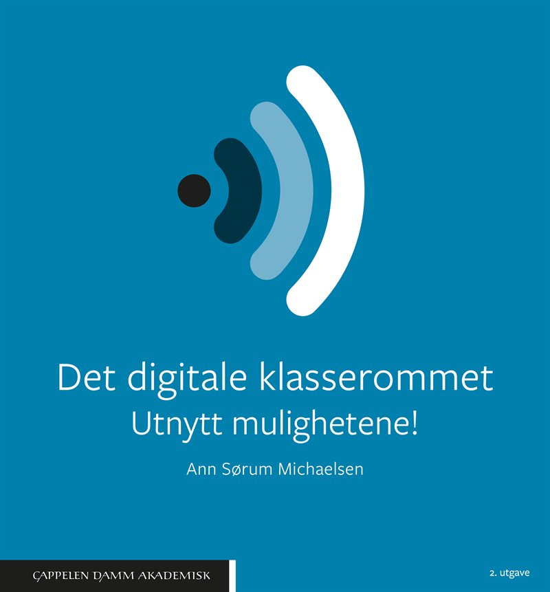 Det digitale klasserommet : utnytt mulighetene!