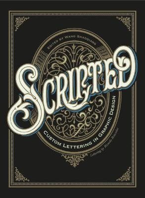 Scripted: Custom Lettering in Graphic Design