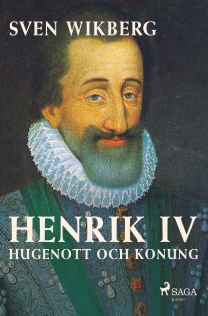 Henrik IV : hugenott och konung