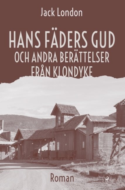 Hans fäders gud och andra berättelser från Klondyke