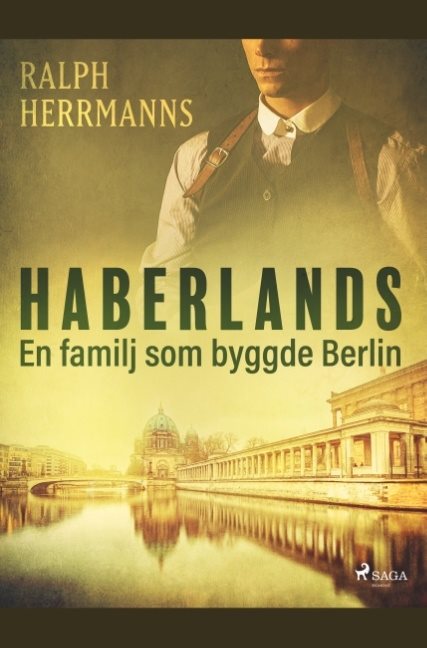 Haberlands : en familj som byggde Berlin