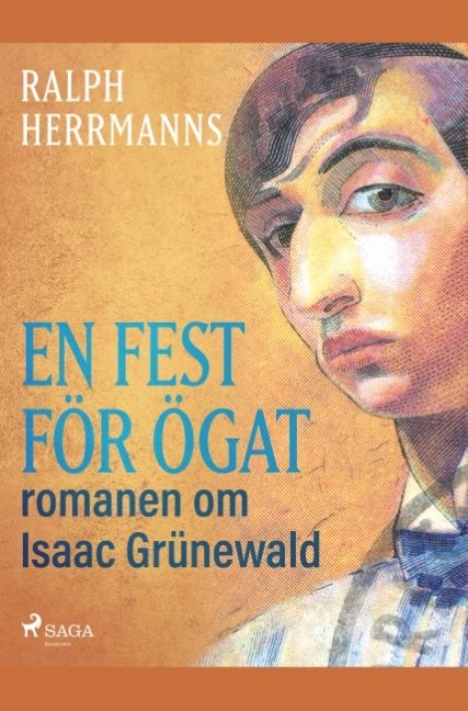 En fest för ögat : romanen om Isaac Grünewald