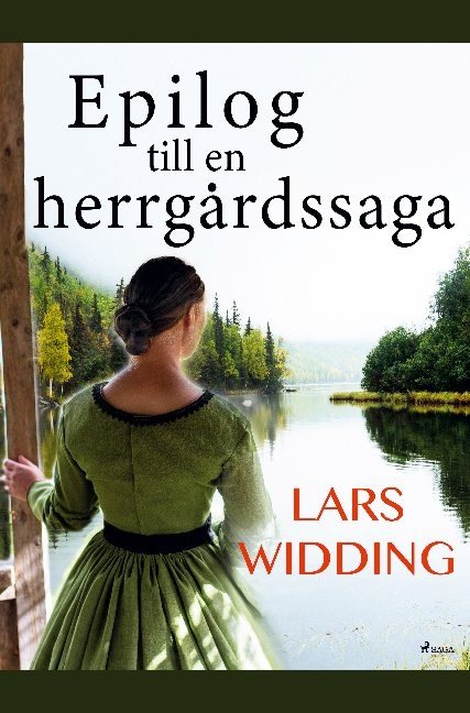 Epilog till en herrgårdssaga  : Lars Widding berättar om Årsta-frun och hennes värld