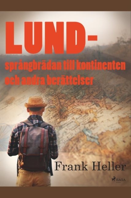 Lund - språngbrädan till kontinenten och andra berättelser