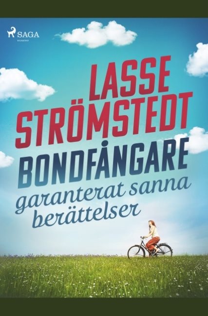 Bondfångare : garanterat sanna berättelser