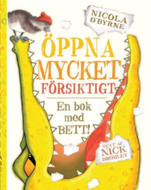 Öppna mycket försiktigt