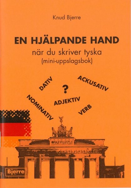 EN HJÄLPANDE HAND när du skriver tyska (mini-uppslagsbok)